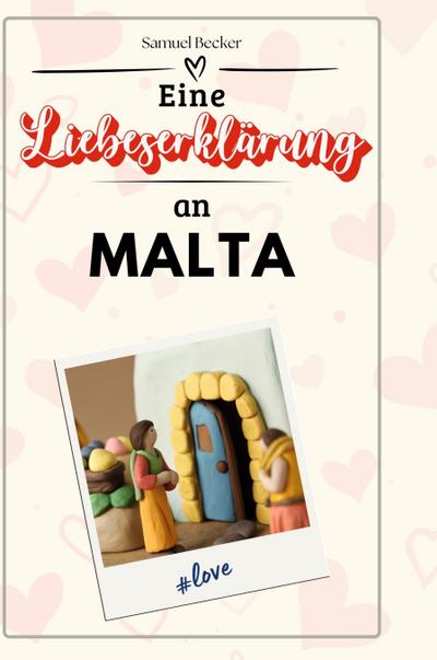 Eine Liebeserklärung an Malta