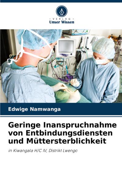 Geringe Inanspruchnahme von Entbindungsdiensten und Müttersterblichkeit