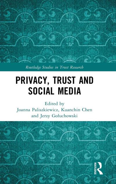 Privacy, Trust and Social Media