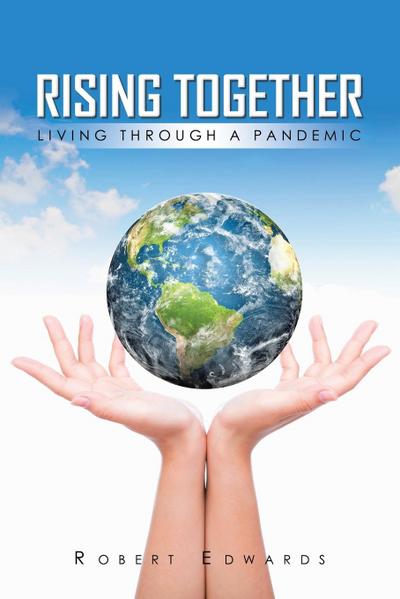 Rising Together Living Through A Pandemic