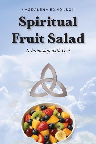 Spiritual Fruit Salad