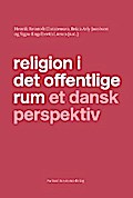 Religion i det offentlige rum et dansk perspektiv