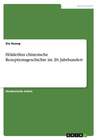 Hölderlins chinesische Rezeptionsgeschichte im 20. Jahrhundert