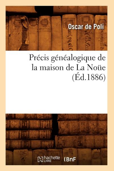 Précis Généalogique de la Maison de la Noüe (Éd.1886)