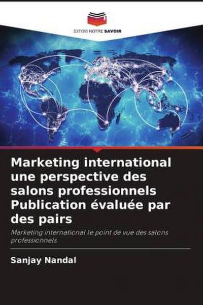 Marketing international une perspective des salons professionnels Publication évaluée par des pairs