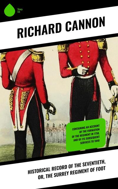 Historical Record of the Seventieth, or, the Surrey Regiment of Foot