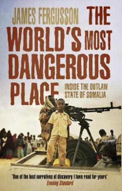 The World’’s Most Dangerous Place