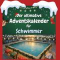 Der ultimative Adventskalender für Schwimmer