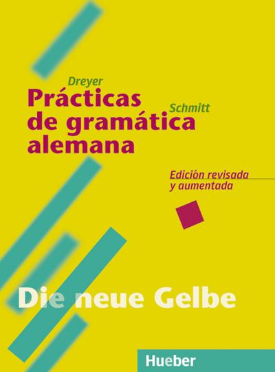 Lehr- und Übungsbuch der deutschen Grammatik. Die neue Gelbe