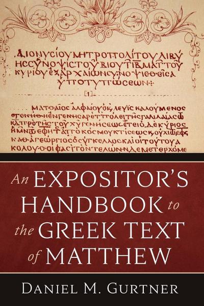 An Expositor’s Handbook to the Greek Text of Matthew