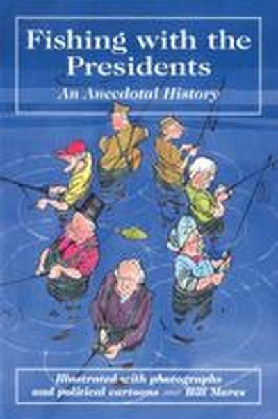 Fishing with the Presidents