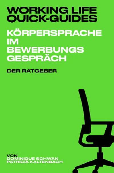 Working Life Quick-Guides - Körpersprache im Bewerbungsgespräch
