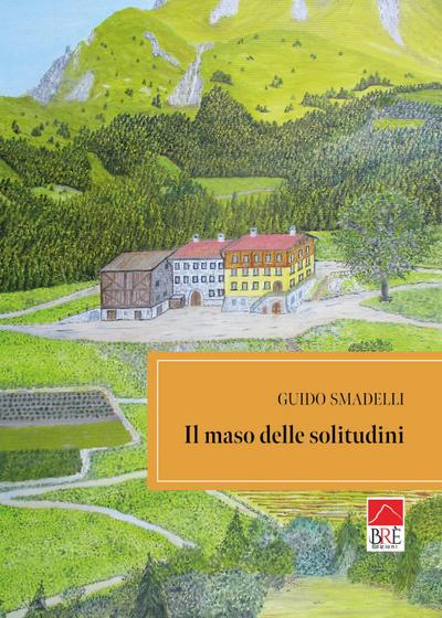 Il maso delle solitudini