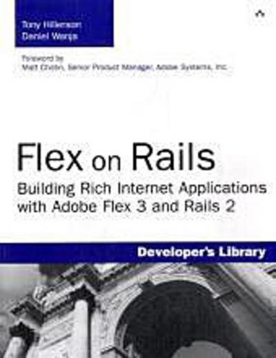 Flex on Rails: Building Rich Internet Applications with Adobe Flex 3.0 and Ra...