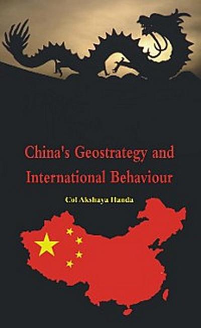 China’s Geo-Strategy and International Behaviour