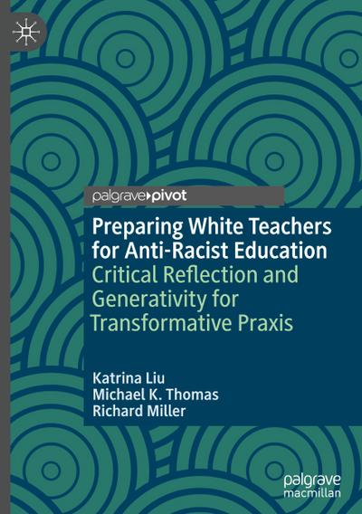 Preparing White Teachers for Anti-Racist Education