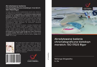 Akredytowane badania chromatograficzne biotoksyn morskich: ISO 17025 Rigor