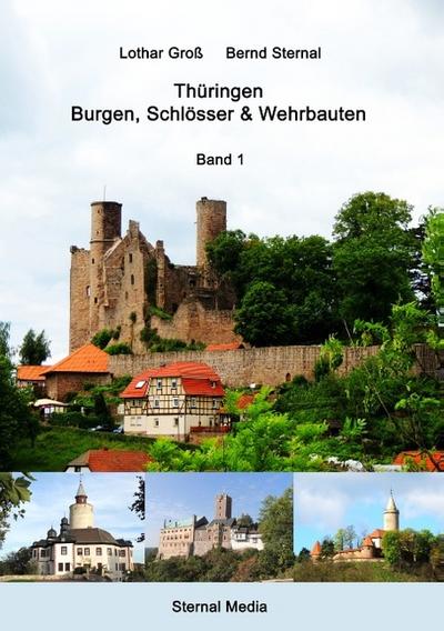 Thüringen - Burgen, Schlösser & Wehrbauten Band 1