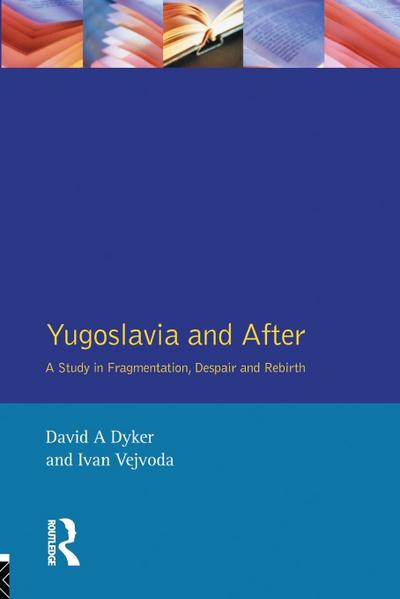 Yugoslavia and After