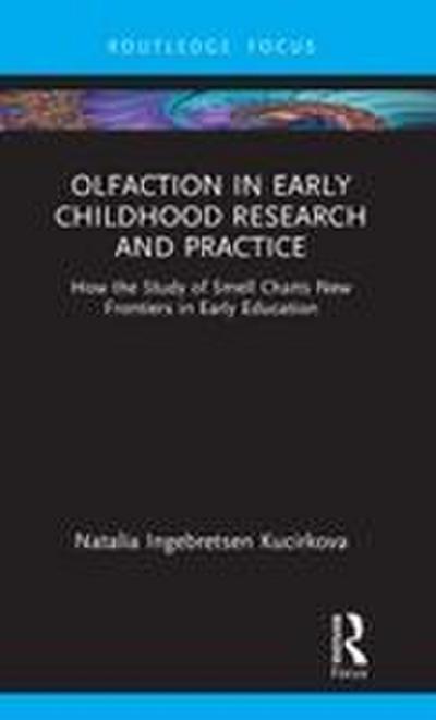 Olfaction in Early Childhood Research and Practice