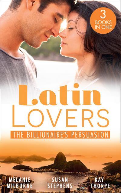 Latin Lovers: The Billionaire’s Persuasion
