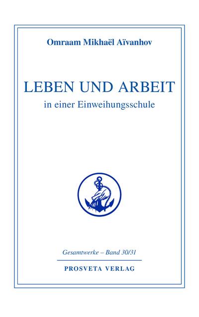 Leben und Arbeit in einer Einweihungsschule