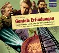 Geniale Erfindungen: Faszinierende Ideen, die die Welt veränderten - Buchdruck, Auto, Glühbirne und andere spannende Geistesblitze