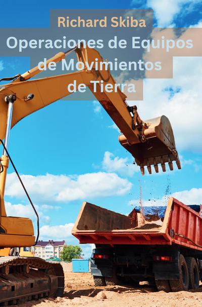 Operaciones de Equipos de Movimientos de Tierra