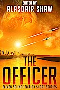 The Officer (Science Fiction Anthologies, #2)