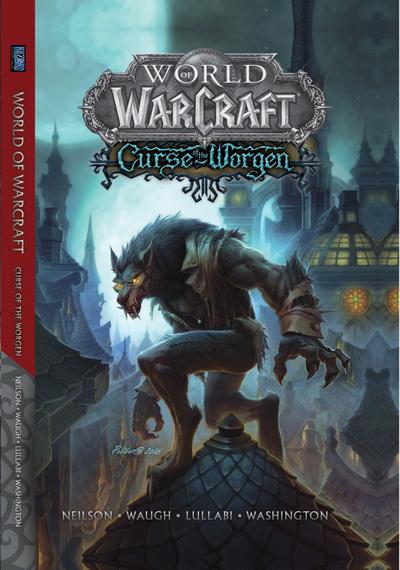 World of Warcraft: Curse of the Worgen: Blizzard Legends