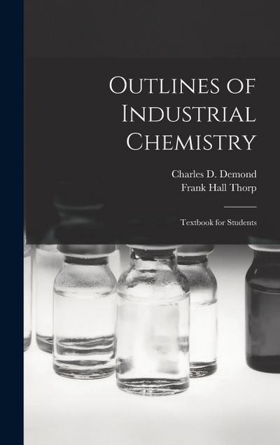Outlines of Industrial Chemistry: Textbook for Students
