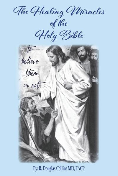 The Healing Miracles of the Holy Bible