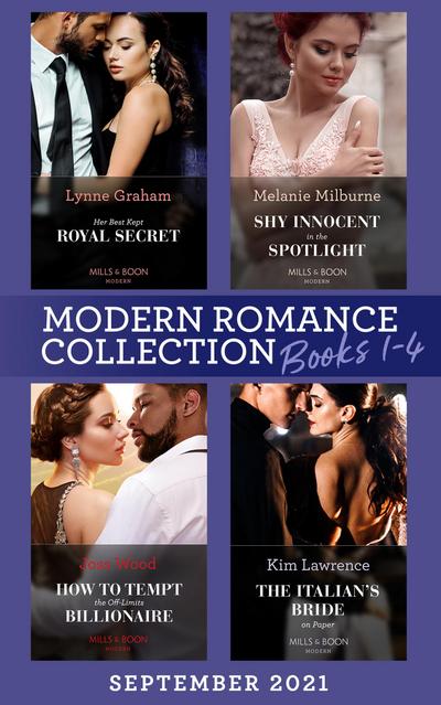 Modern Romance September 2021 Books 1-4: Her Best Kept Royal Secret (Heirs for Royal Brothers) / Shy Innocent in the Spotlight / How to Tempt the Off-Limits Billionaire / The Italian’s Bride on Paper