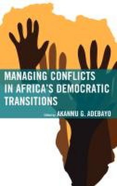 Managing Conflicts in Africa’s Democratic Transitions