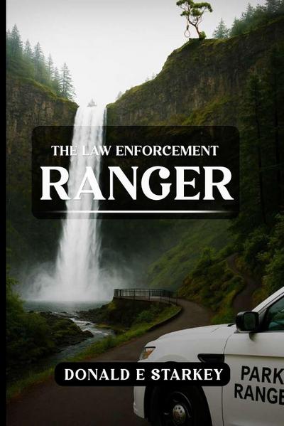 The Law Enforcement Ranger