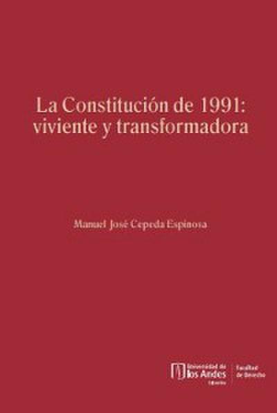 La Constitución de 1991: viviente y transformadora