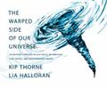The Warped Side of Our Universe: An Odyssey through Black Holes, Wormholes, Time Travel, and Gravitational Waves