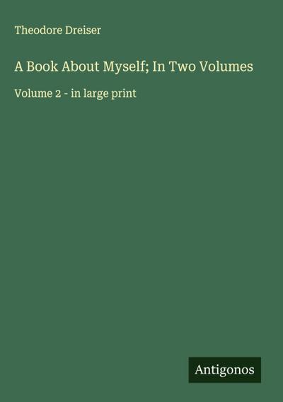 A Book About Myself; In Two Volumes