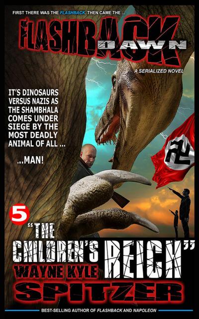 Flashback Dawn: "The Children’s Reich" (Flashback Dawn: A Serialized Novel, #5)