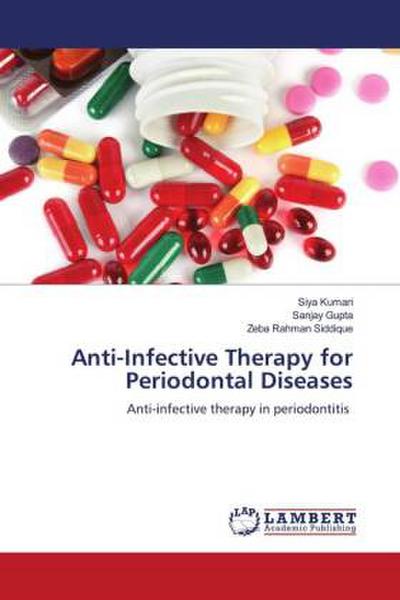 Anti-Infective Therapy for Periodontal Diseases