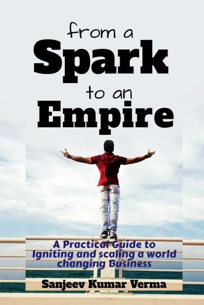 From a Spark to an Empire