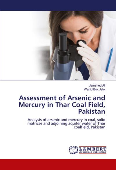 Assessment of Arsenic and Mercury in Thar Coal Field, Pakistan