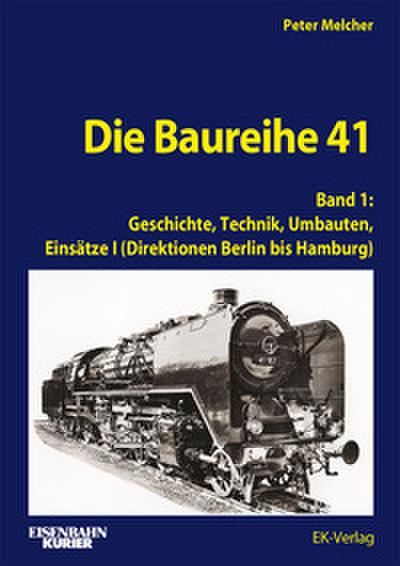 Die Baureihe 41 - Band 1