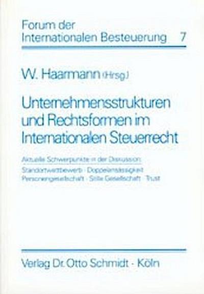 Unternehmensstrukturen und Rechtsformen im Internationalen Steuerrecht
