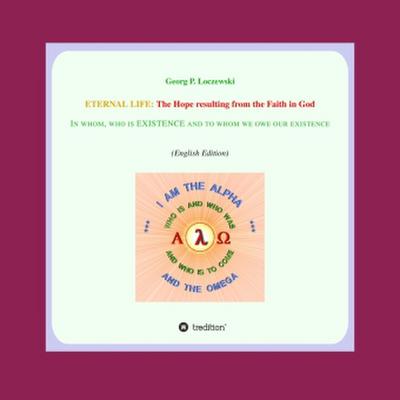 ETERNAL LIFE: The Hope resulting from the Faith in GOD