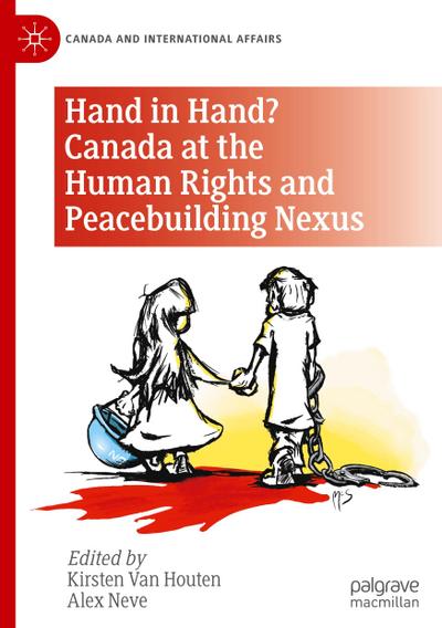 Hand in Hand? Canada at the Human Rights and Peacebuilding Nexus