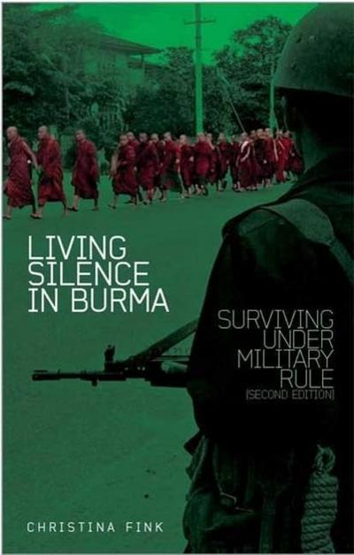 LIVING SILENCE IN BURMA 2/E