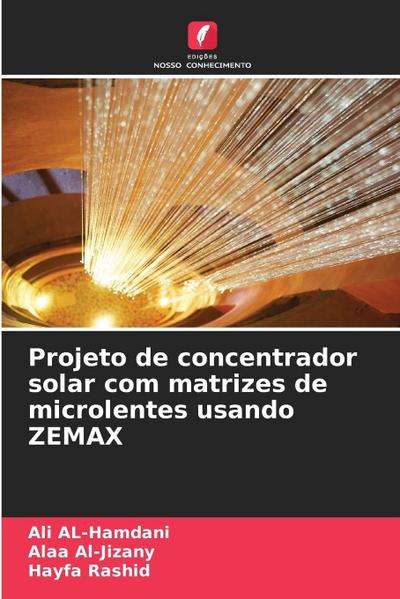 Projeto de concentrador solar com matrizes de microlentes usando ZEMAX