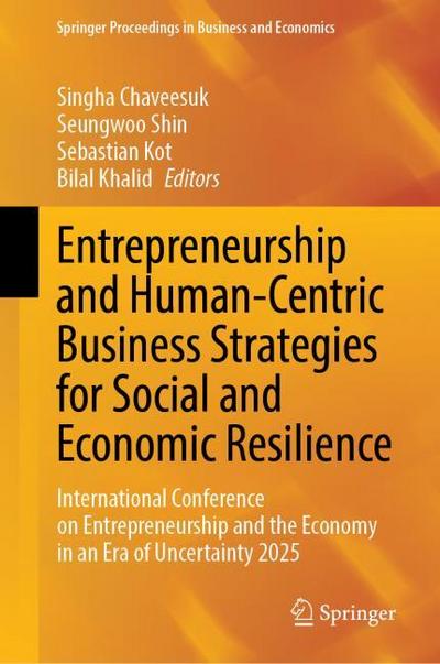 Entrepreneurship and Human-Centric Business Strategies for Social and Economic Resilience