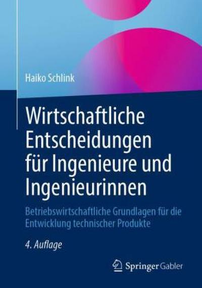 Wirtschaftliche Entscheidungen für Ingenieure und Ingenieurinnen
